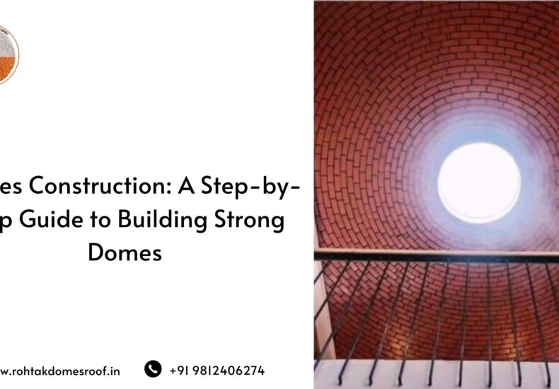 Domes Construction_ A Step-by-Step Guide to Building Strong Domes