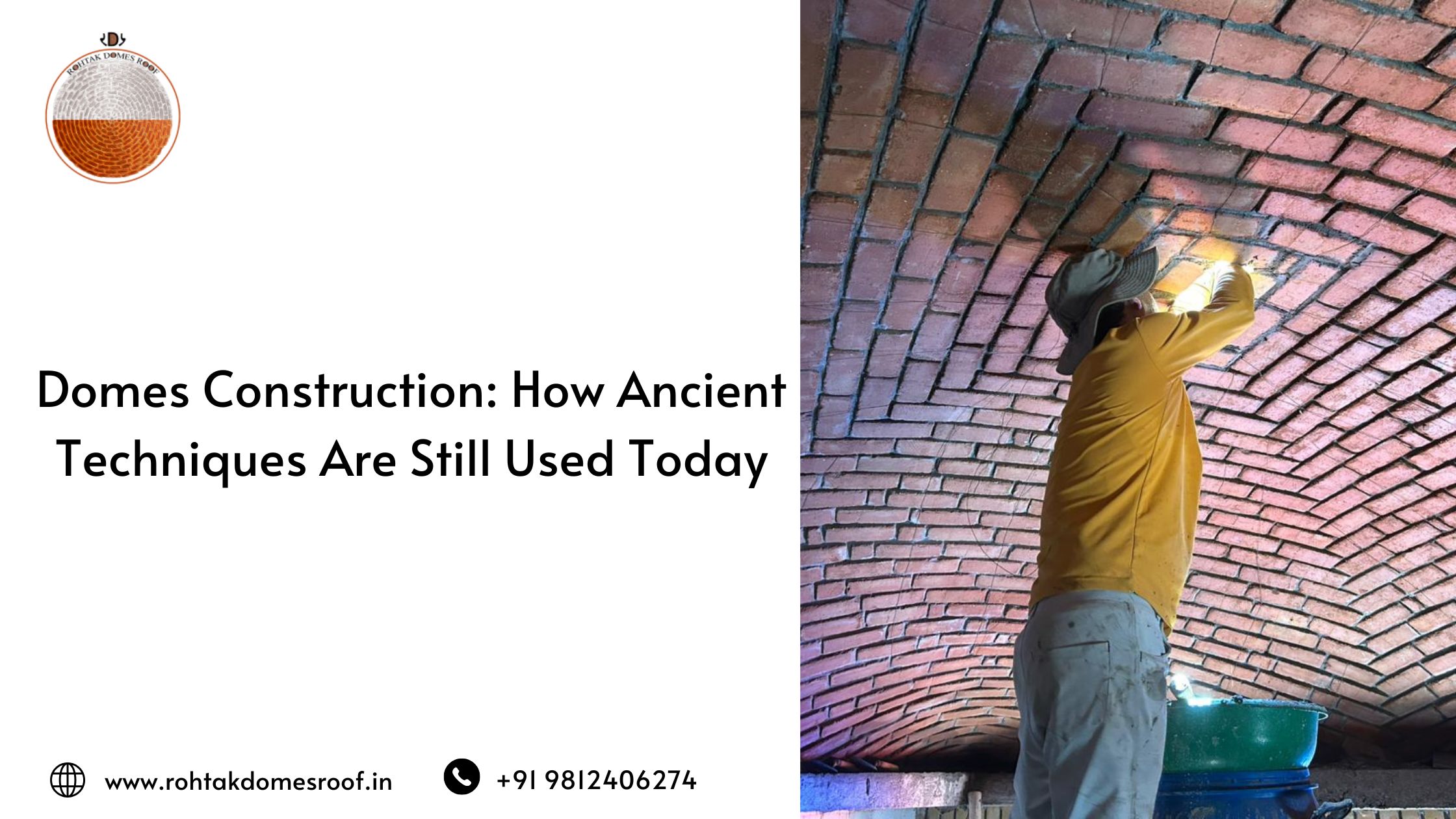 Domes Construction_ How Ancient Techniques Are Still Used Today