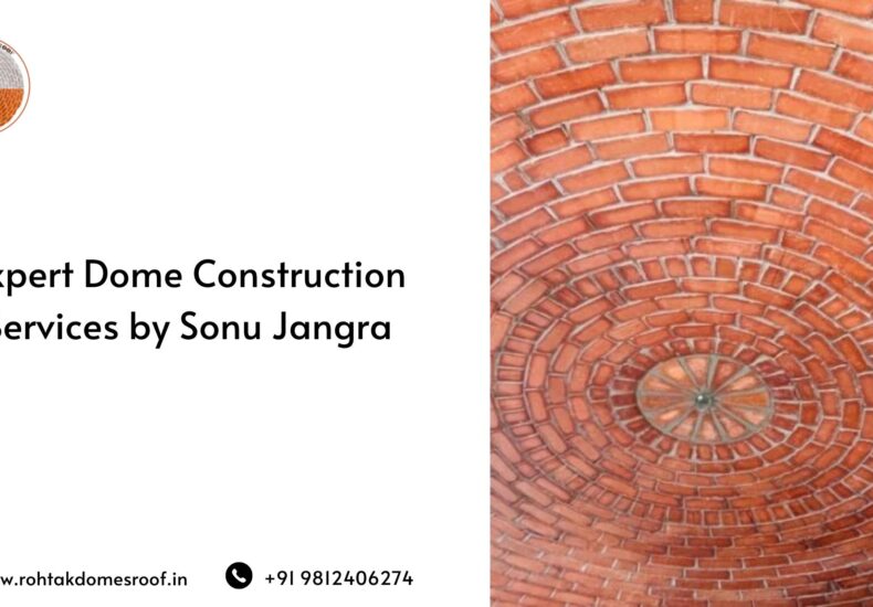 Expert Dome Construction Services by Sonu Jangra