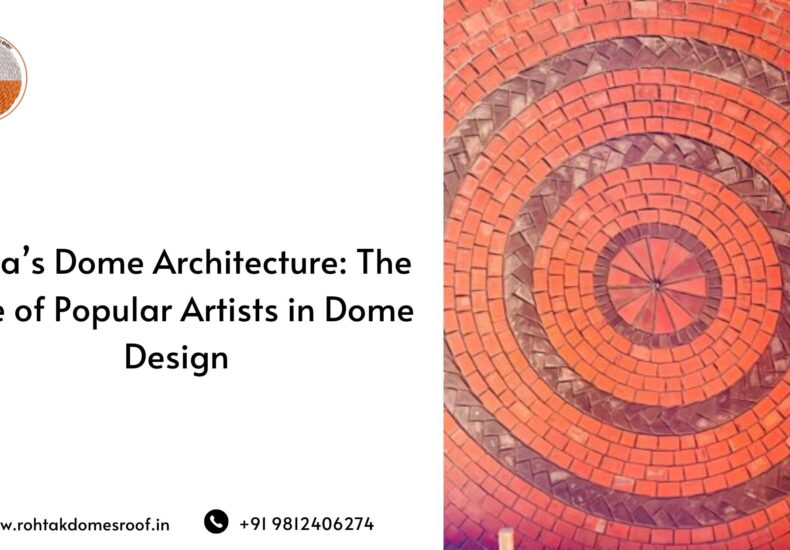 India’s Dome Architecture_ The Role of Popular Artists in Dome Design