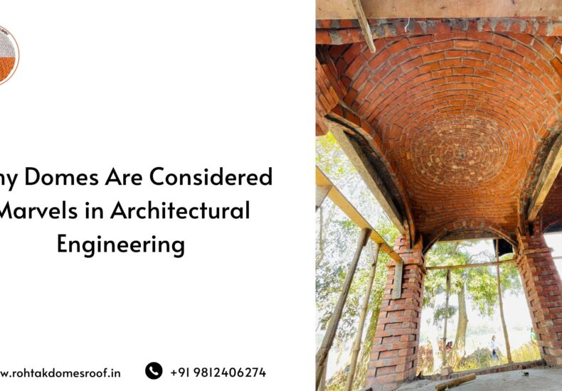 Why Domes Are Considered Marvels in Architectural Engineering