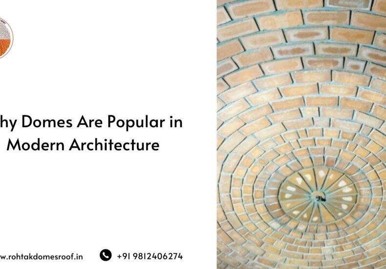 Why Domes Are Popular in Modern Architecture