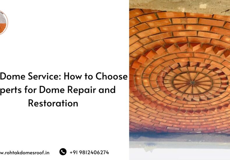 best dome service how to choose experts for dome repair and restoration