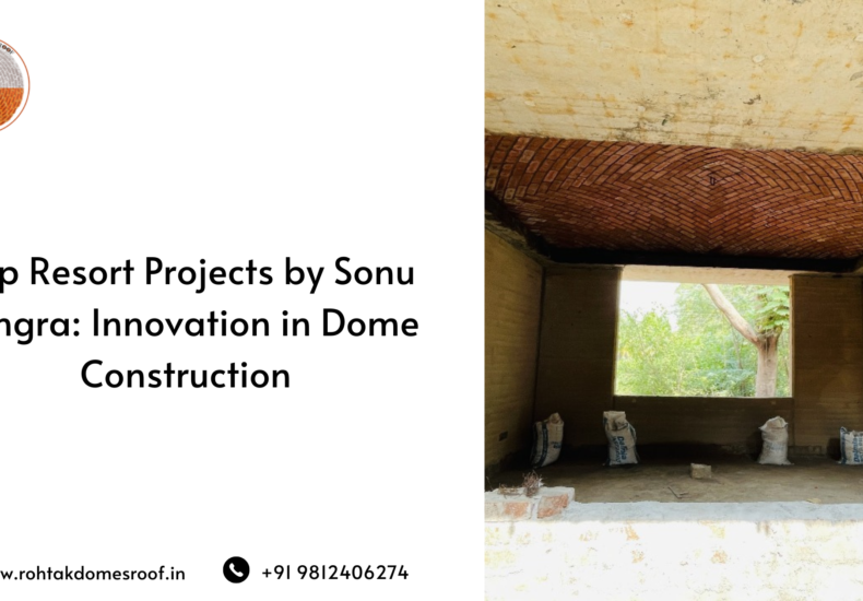 Top Resort Projects by Sonu Jangra_ Innovation in Dome Construction
