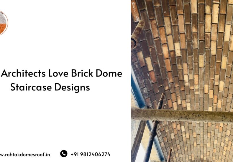 Why Architects Love Brick Dome Staircase Designs