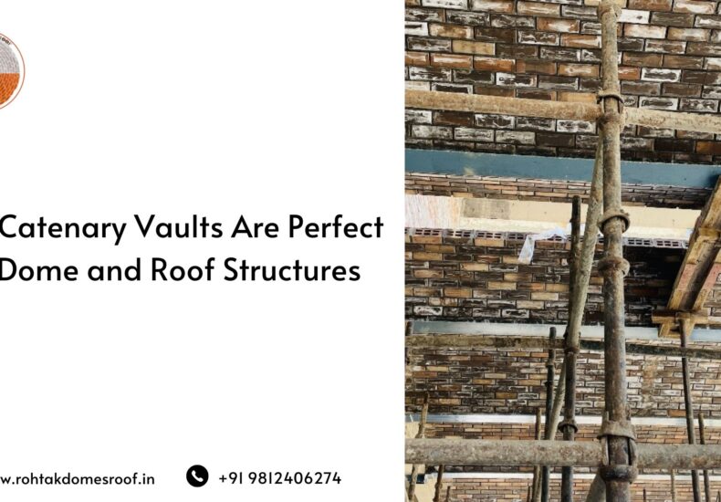 Why Catenary Vaults Are Perfect for Dome and Roof Structures