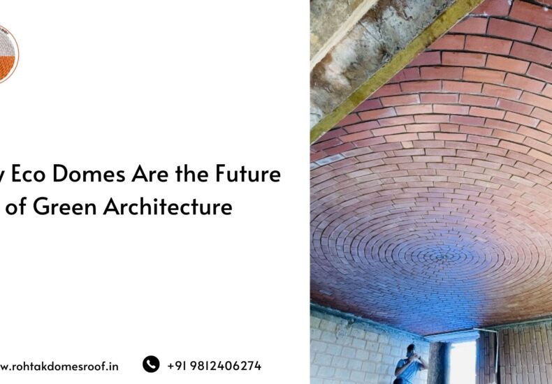 Why Eco Domes Are the Future of Green Architecture