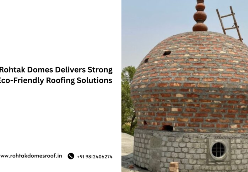 Discover how Rohtak Domes delivers strong, eco-friendly roofing solutions. Learn why Rohtak Domes are trusted for durability, sustainability, and modern design.