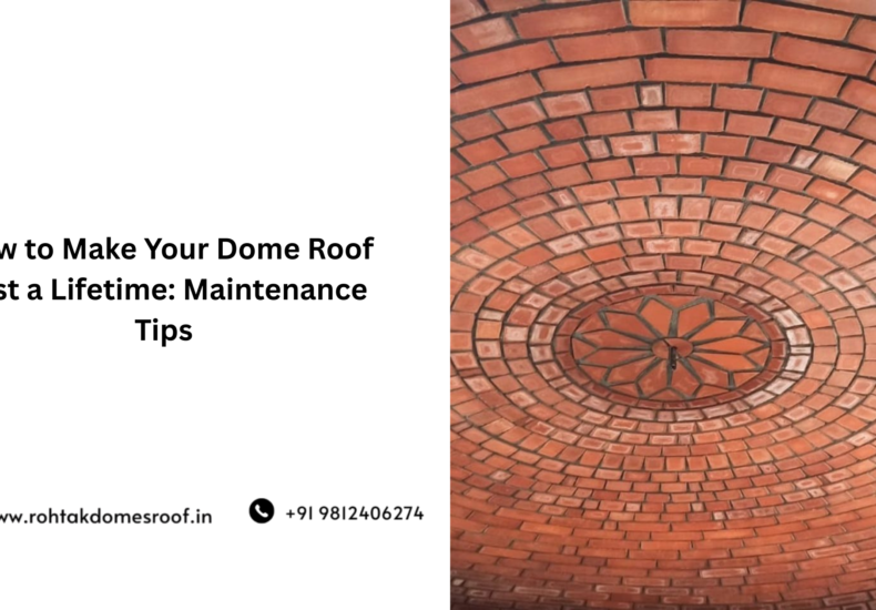 How to Make Your Dome Roof Last a Lifetime: Maintenance Tips