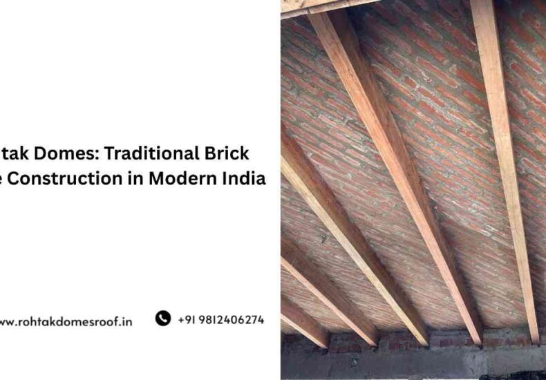 Rohtak Domes: Traditional Brick Dome Construction in Modern India